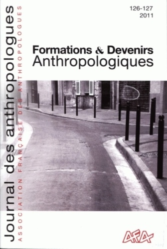 Laurent Bazin - Journal des anthropologues N° 126-127/2011 : Formations et devenirs anthropologiques.