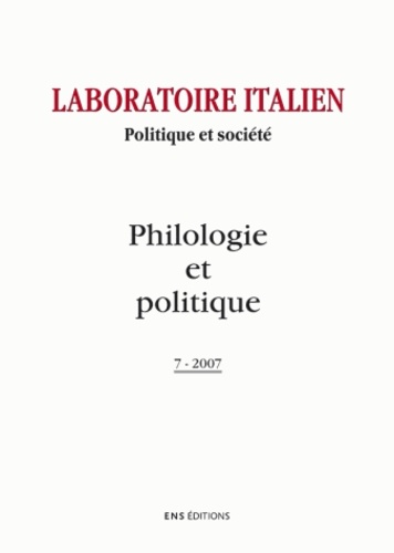 Christian Del Vento et Jean-Louis Fournel - Laboratoire italien N° 7-2007 : Philologie et politique.