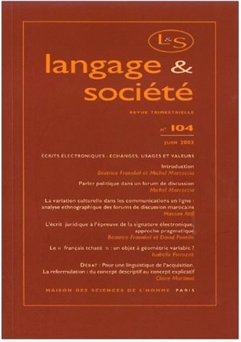  Anonyme - Langage & société N° 104 Juin 2003 : Ecrits électroniques : échanges, usages et valeurs.