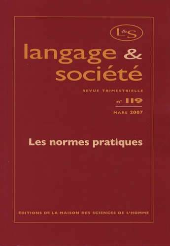 Nicole Ramognino et Pierre Livet - Langage & société N° 119, Mars 2007 : Les normes pratiques.