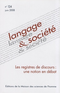 François Leimdorfer - Langage & société N° 124, Juin 2008 : Les registres de discours : une notion en débat.