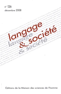 Langage & société N° 126, décembre 2008