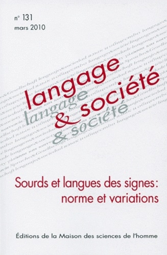 Josiane Boutet et Didier Demazière - Langage & société N° 131, Mars 2010 : Sourds et langues des signes : normes et variations.