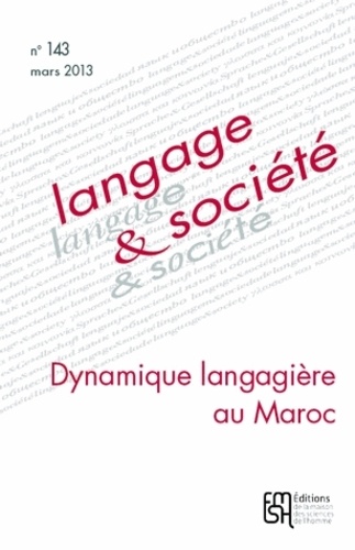 Leila Messaoudi - Langage & société N° 143, Mars 2013 : Dynamique langagière au Maroc.