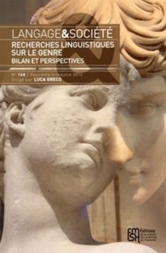 Luca Greco - Langage & société N° 148, 2e trimestre 2014 : Recherches linguistiques sur le genre - Bilan et perspectives.