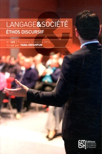 Yana Grinshpun - Langage & société N° 149, 3e trimestre 2014 : Ethos discursif.