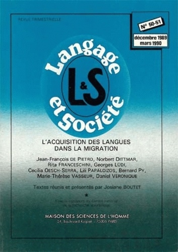 Josiane Boutet - Langage & société N° 50-51, 1/1990 : L'acquisition des langues dans la migration.