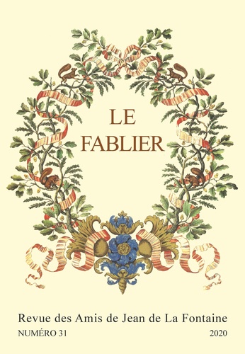 Patrick Dandrey et Damien Fortin - Le Fablier N° 31/2020 : La Fontaine et la culture européenne au carrefour des Fables II.