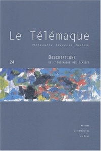 Claudine Blanchard-Laville - Le Télémaque N° 24 : Descriptions de l'ordinaire des classes.
