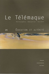 Alain Vergnioux et Anne-Marie Drouin-Hans - Le Télémaque N° 29 : Education et altérité.