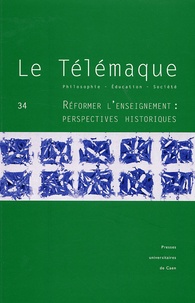 Pierre Kahn - Le Télémaque N° 34 : Réformer l'enseignement : perspectives historiques.