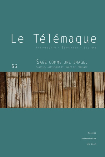 Brigitte Frelat-Kahn - Le Télémaque N° 56/2019 : Sage comme une image - Sagesse, agissement et images de l'enfance.