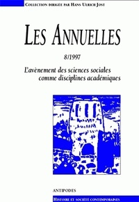  Auteurs divers - Les Annuelles N° 8/1997 : L'avènement des sciences sociales comme disciplines académiques.
