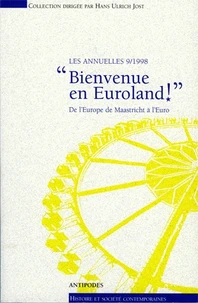 Bienvenue en Euroland ! De l'Europe de Maastricht à l'euro