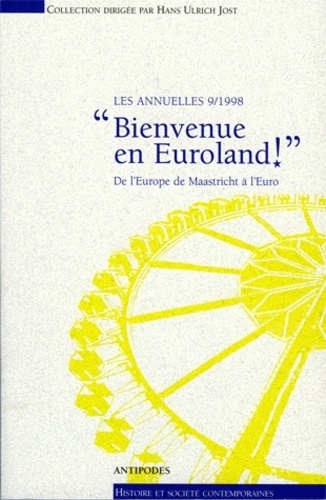  Auteurs divers - Les Annuelles N° 9/1998 : Bienvenue en Euroland ! De l'Europe de Maastricht à l'euro.