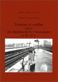  PU Franche-Comté - Les cahiers du CREHU N° 9 : Tensions et conflits autour des chemins de fer britanniques au 20e siècle.