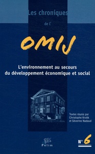 Christophe Krolik et Séverine Nadaud - Les chroniques de l'OMIJ N° 6 : L'environnement au secours du développement économique et social.