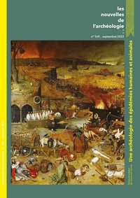 Colline Brassard et Dominique Castex - Les nouvelles de l'archéologie N° 169, septembre 2022 : Une archéologie des épidemies humaines et animales.