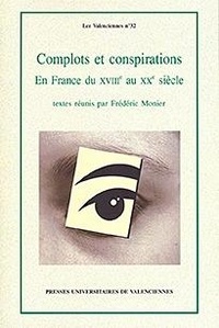 Frédéric Monier - Lez Valenciennes  : Complots et conspirations.