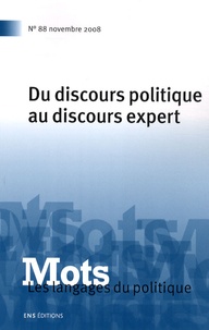 Roser Cusso et Corinne Gobin - Mots, les langages du politique N° 88, Novembre 2008 : Du discours politique au discours expert.