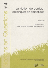 Pierre Martinez et Simona Pekarek Doehler - Notions en Questions N° 4, Mai 2000 : La notion de contact de langues en didactique.