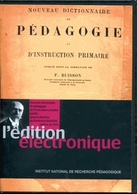 Ferdinand Buisson - Nouveau dictionnaire de pédagogie et d'instruction primaire - Edition de 1911. 1 Cédérom