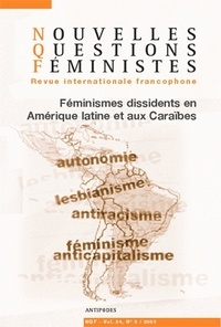 Ochy Curiel et Jules Falquet - Nouvelles Questions Féministes Volume 24 N° 2/2005 : Féminismes dissidents en Amérique latine et aux Caraïbes.