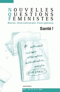 Séverine Rey - Nouvelles Questions Féministes Volume 25 N° 2/2006 : Santé !.