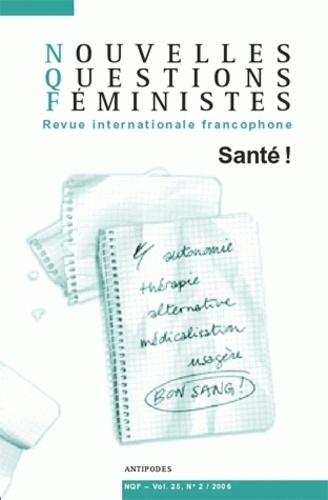 Séverine Rey - Nouvelles Questions Féministes Volume 25 N° 2/2006 : Santé !.