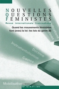 Laure Bereni et Alice Debauche - Nouvelles Questions Féministes Volume 29 N° 1/2010 : Quand les mouvements féministes font (avec) la loi : les lois du genre.