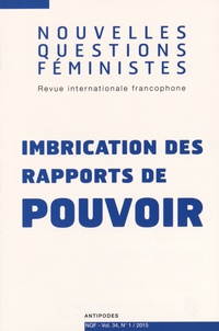 Hélène Martin et Patricia Roux - Nouvelles Questions Féministes Volume 34 N° 1/2015 : Imbrication des rapports de pouvoir.