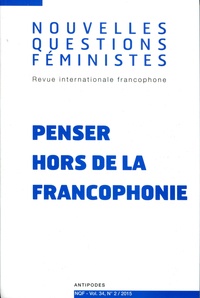 Amel Mahfoudh et Christine Delphy - Nouvelles Questions Féministes Volume 34 N° 2/2015 : Penser hors de la francophonie.