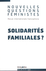 Marianne Modak et Françoise Messant - Nouvelles Questions Féministes Volume 37 N°1/2018 : Solidarités familiales ?.