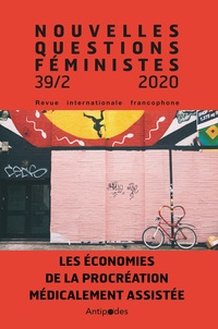 Véronique Boillet et Nolween Bühler - Nouvelles Questions Féministes Volume 39, N° 2/2020 : Les économies de la procréation médicalement assistée.