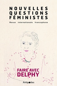 Laurence Bachmann et Ellen Hertz - Nouvelles Questions Féministes Volume 41 N° 2/2022 : Faire avec Delphy.