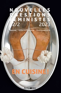 Nadia Lamamra et Julie Jarty - Nouvelles Questions Féministes Volume 42 N°2, 2023 : En cuisine!.