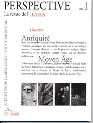 Claude Frontisi et Agnès Rouveret - Perspective N° 1/2006 : Antiquité, Moyen Age.