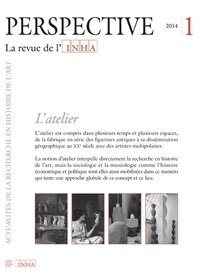 Anne Lafont - Perspective : actualité en histoire de l'art N° 1/2014 : L'atelier.