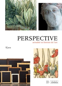  INHA - Perspective : actualité en histoire de l'art N° 1/2018 : .