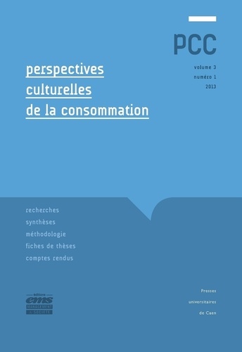 Bernard Cova et Marc Filser - Perspectives culturelles de la consommation Volume 3 N° 1/2013 : .