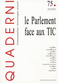 Tiphaine Zetlaoui - Quaderni N° 75, Printemps 201 : Le Parlement face aux TIC.