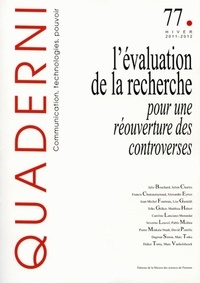 Séverine Louvel - Quaderni N° 77, Hiver 2011-20 : L'évaluation de la recherche : pour une réouverture des controverses.