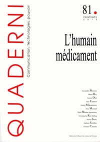 Aurélie Mahalatchimy et Emmanuelle Rial-Sebbag - Quaderni N° 81, Printemps 201 : Lhumain médicament.