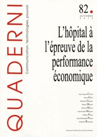Christelle Routelous - Quaderni N° 82, Automne 2013 : L'hôpital à l'épreuve de la performance économique.
