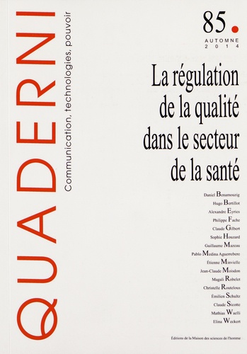 Christelle Routelous - Quaderni N° 85, Automne 2014 : La régulation de la qualité dans le secteur de la santé.