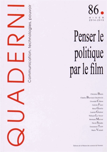 Laurent Godmer et David Smadja - Quaderni N° 86, Hiver 2014-2015 : Penser le politique par le film.