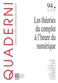 Julien Giry - Quaderni N° 94, automne 2017 : Les théories du complot à l'heure du numérique.