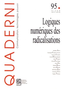 Virginie Tournay et Emmanuel Taïeb - Quaderni N° 95, hiver 2017-2018 : Logiques numériques des radicalisations.