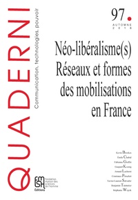 Kevin Brookes - Quaderni N° 97, automne 2018 : Néo-libéralisme(s) - Réseaux et formes des mobilisations en France.