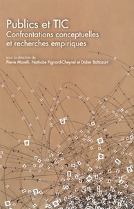 Pierre Morelli et Nathalie Pignard-Cheynel - Questions de communication Actes N° 31/2016 : Publics et TIC - Confrontations conceptuelles et recherches empiriques.